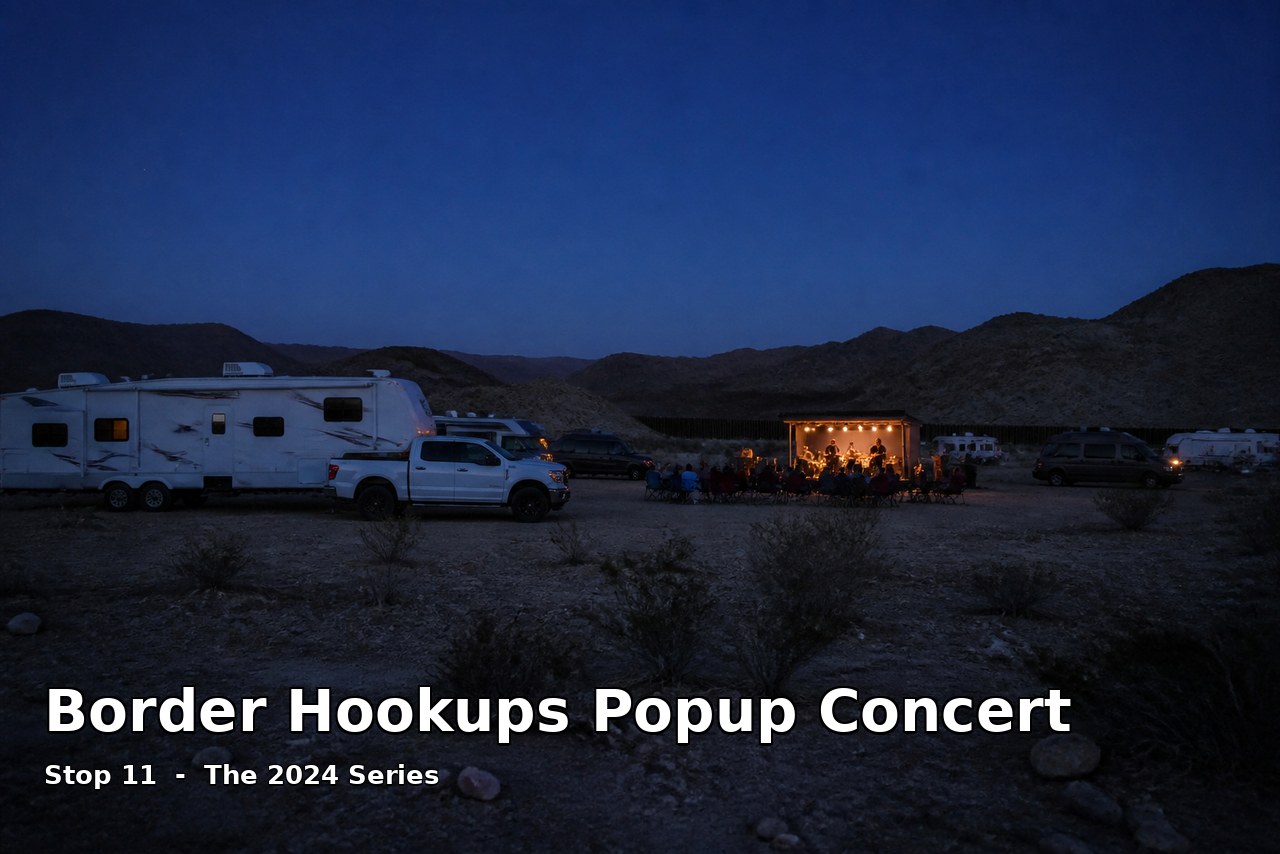 Border Hookups Popup Concert: Music at the Edge of the Desert